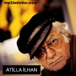 Atilla İlhan&nbsp;Ben Seni Neden Mi Sevdim