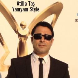 Atilla Taş&nbsp;Yam Yam Style