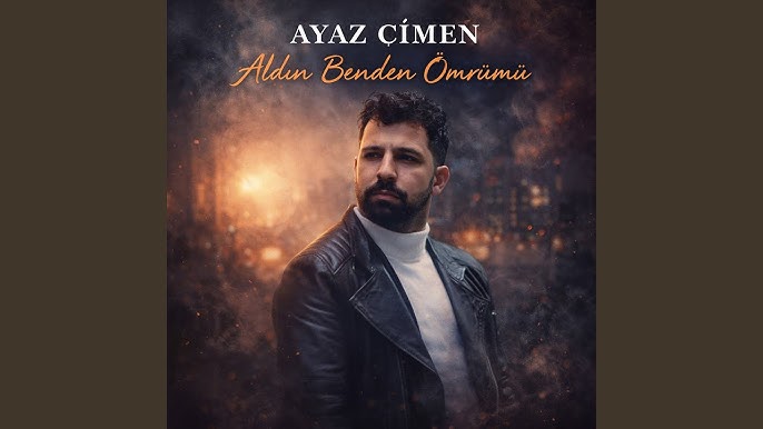 Ayaz Çimen&nbsp;Aldın Benden Ömrümü