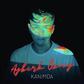 Ayberk Özay&nbsp;Kanımda