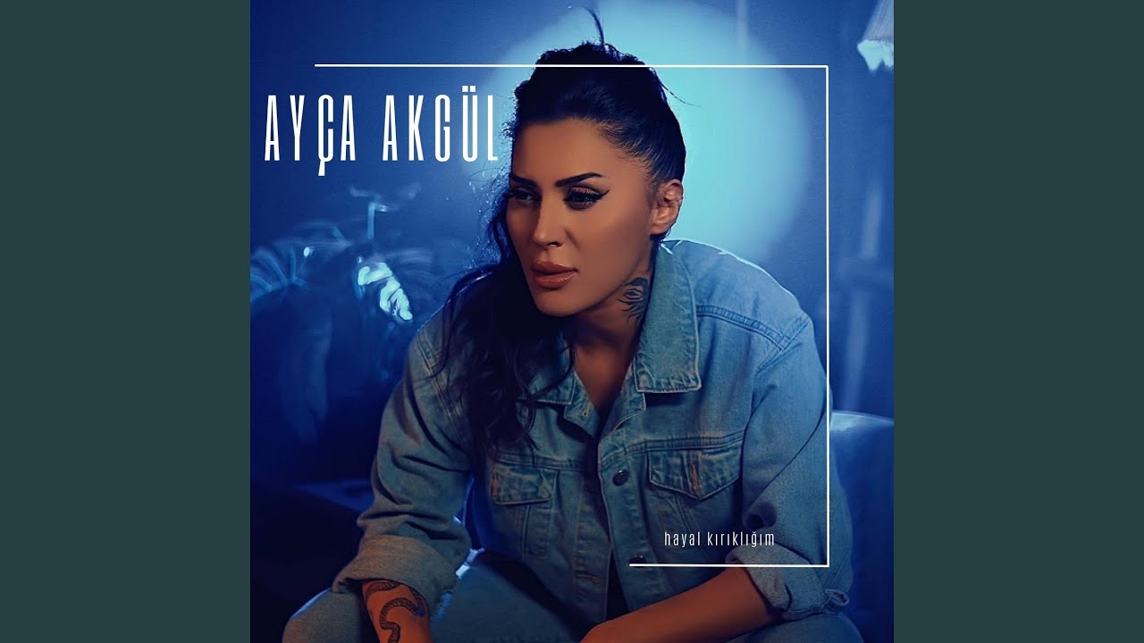 Ayça Akgül&nbsp;Hayal Kırıklığım
