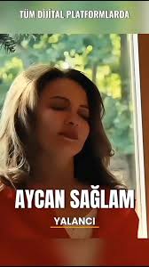 Aycan Sağlam&nbsp;Yalancı