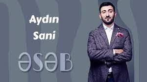 Aydın Sani&nbsp;Eseb