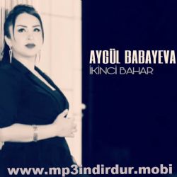Aygül Babayeva&nbsp;İkinci Bahar