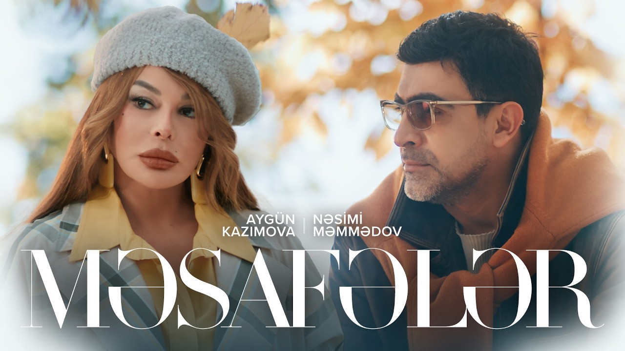 Aygün Kazımova&nbsp;Mesafeler