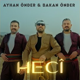 Ayhan Önder&nbsp;Heci Çuye Qırşıka