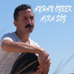 Ayhan Özbek&nbsp;Aşka Söz