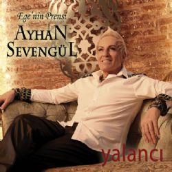 Ayhan Sevengül&nbsp;Yalancı