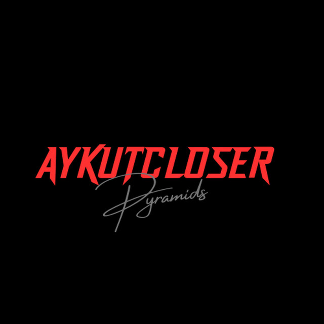 Aykut Closer&nbsp;Pyramids