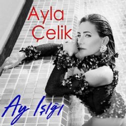 Ayla Çelik&nbsp;Ay Işığı