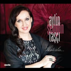 Aylin Şengün Taşçı&nbsp;Hatırla