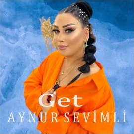 Aynur Sevimli&nbsp;Get