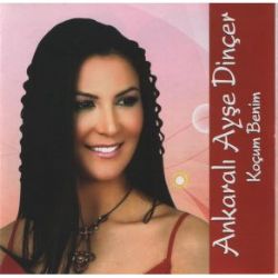 Ayşe Dinçer&nbsp;Koçum Benim
