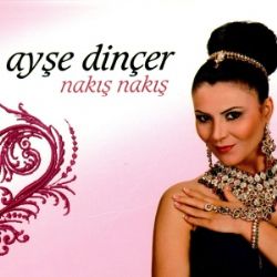 Ayşe Dinçer&nbsp;Nakış Nakış