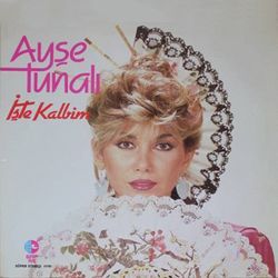 Ayşe Tunalı&nbsp;İşte Kalbim