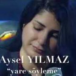 Aysel Yılmaz&nbsp;Yare Söyleme