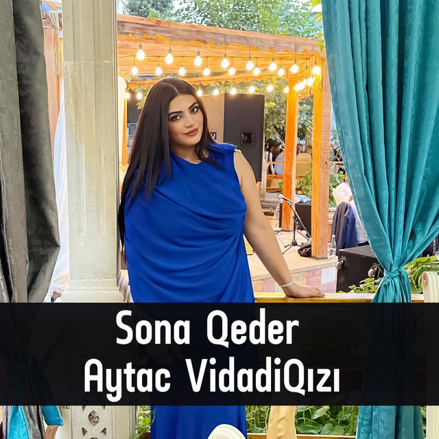 Aytaç Vidadiqızı&nbsp;Sona Keder
