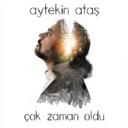 Aytekin Ataş&nbsp;Çok Zaman Oldu