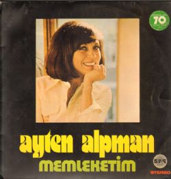 Ayten Alpman&nbsp;Memleketim