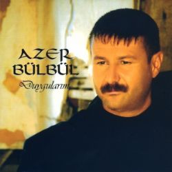 Azer Bülbül&nbsp;Duygularım