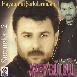 Azer Bülbül&nbsp;Hayatımın Şarkılarından Seçmeler 2