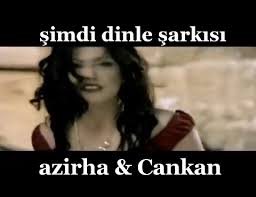 Azirha&nbsp;Şimdi dinle