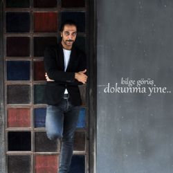 Bİlge Görüş&nbsp;Dokunma Yine