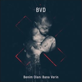 BVD&nbsp;Benim Olanı Bana Verin