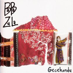 Baba Zula&nbsp;Gecekondu