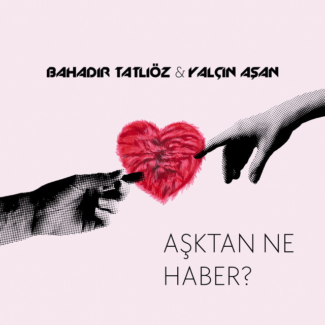 Bahadır Tatlıöz&nbsp;Aşktan Ne Haber