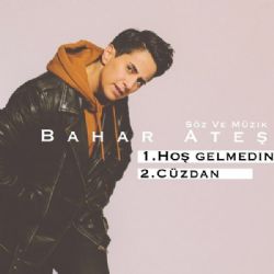 Bahar Ateş&nbsp;Hoş Gelmedin