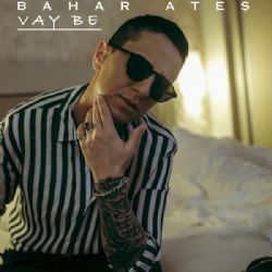 Bahar Ateş&nbsp;Vay Be