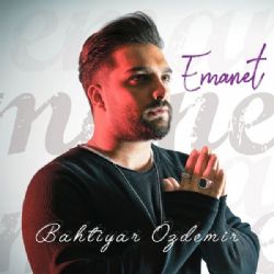 Bahtiyar Özdemir&nbsp;Emanet