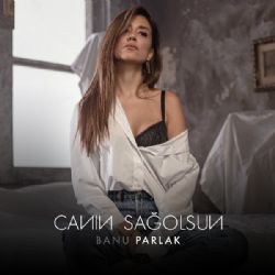 Banu Parlak&nbsp;Canın Sağolsun