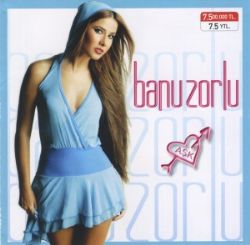Banu Zorlu&nbsp;Aşk