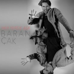 Baran Çak&nbsp;Her Yerde Aşk
