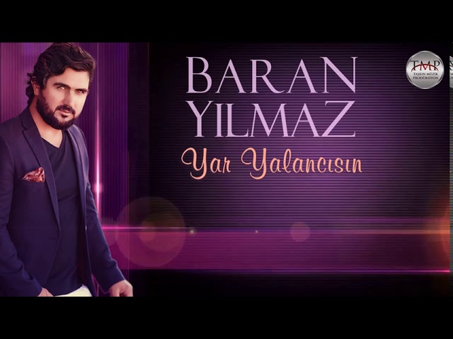 Baran Yılmaz&nbsp;Yar Yalancısın