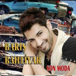 Barış Bahtiyar&nbsp;Son Moda