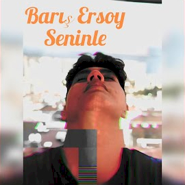Barış Ersoy&nbsp;Seninle