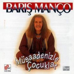 Barış Manço&nbsp;Müsadenizle Çocuklar
