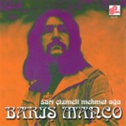 Barış Manço&nbsp;Sarı Çizmeli Mehmet Ağa