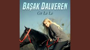 Başak Dalveren&nbsp;Çit Le Le