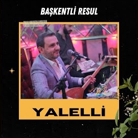 Başkentli Resul&nbsp;Yalelli