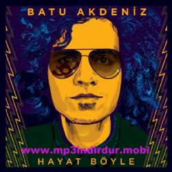 Batu Akdeniz&nbsp;Hayat Böyle