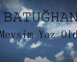 Batuğhan&nbsp;Mevsim Yaz Oldu