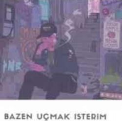 Bazen Uçmak İsterim&nbsp;Kendini Kovala