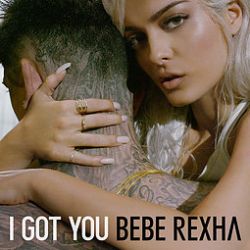 Bebe Rexha&nbsp;I Got You