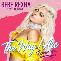 Bebe Rexha&nbsp;The Way I Are