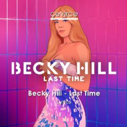 Becky Hill&nbsp;Last Time