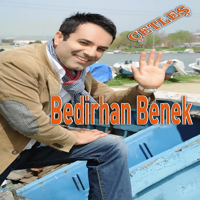 Bedirhan Benek&nbsp;Çetleş